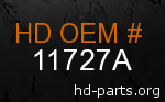hd 11727A genuine part number
