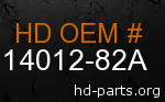 hd 14012-82A genuine part number
