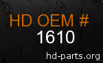 hd 1610 genuine part number