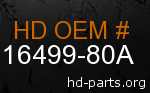 hd 16499-80A genuine part number