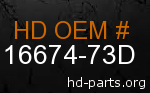 hd 16674-73D genuine part number