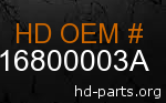 hd 16800003A genuine part number