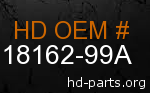 hd 18162-99A genuine part number