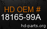 hd 18165-99A genuine part number