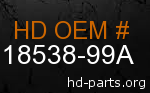 hd 18538-99A genuine part number