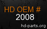 hd 2008 genuine part number