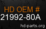 hd 21992-80A genuine part number