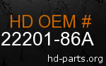 hd 22201-86A genuine part number