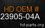 hd 23905-04A genuine part number