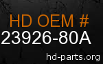 hd 23926-80A genuine part number