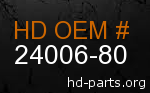 hd 24006-80 genuine part number