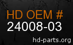 hd 24008-03 genuine part number