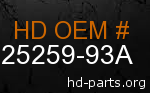 hd 25259-93A genuine part number