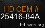 hd 25416-84A genuine part number