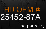 hd 25452-87A genuine part number