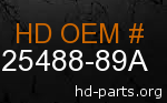 hd 25488-89A genuine part number