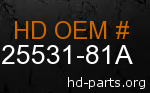 hd 25531-81A genuine part number