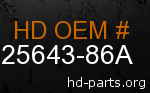 hd 25643-86A genuine part number
