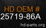 hd 25719-86A genuine part number