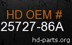 hd 25727-86A genuine part number
