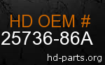 hd 25736-86A genuine part number