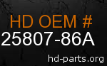 hd 25807-86A genuine part number