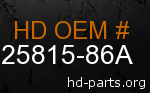 hd 25815-86A genuine part number