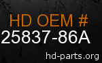 hd 25837-86A genuine part number