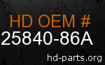 hd 25840-86A genuine part number
