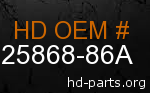 hd 25868-86A genuine part number