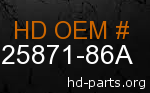 hd 25871-86A genuine part number