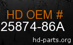 hd 25874-86A genuine part number
