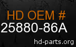 hd 25880-86A genuine part number