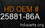 hd 25881-86A genuine part number
