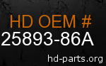 hd 25893-86A genuine part number