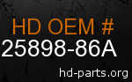 hd 25898-86A genuine part number