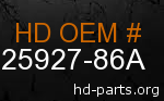 hd 25927-86A genuine part number