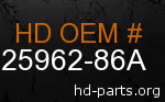 hd 25962-86A genuine part number