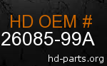 hd 26085-99A genuine part number