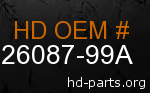 hd 26087-99A genuine part number