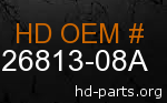 hd 26813-08A genuine part number