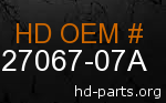 hd 27067-07A genuine part number