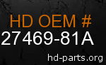 hd 27469-81A genuine part number