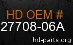 hd 27708-06A genuine part number