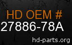 hd 27886-78A genuine part number