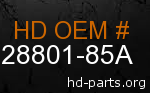 hd 28801-85A genuine part number