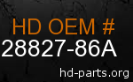 hd 28827-86A genuine part number