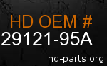 hd 29121-95A genuine part number