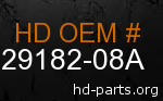 hd 29182-08A genuine part number