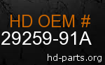 hd 29259-91A genuine part number